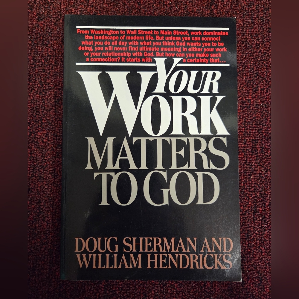 BOGO💖Your Work Matters to God Book by Doug Sherman and William Hendricks